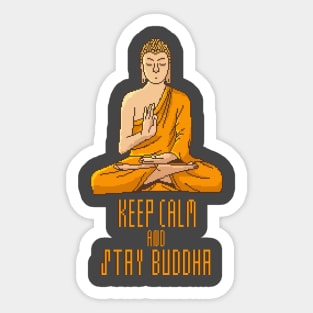 Keep Calm and Stay Buddha Sticker